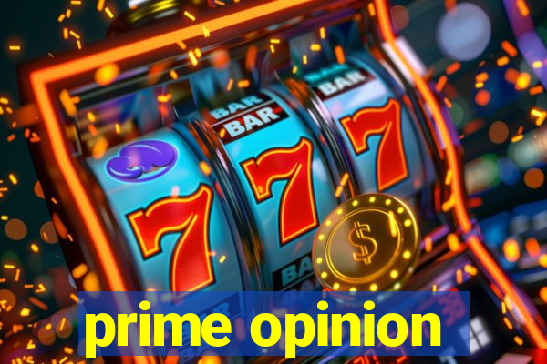prime opinion